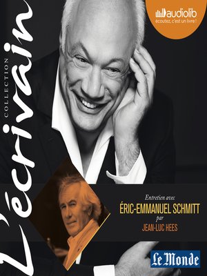 cover image of L'Ecrivain--Eric-Emmanuel Schmitt--Entretien inédit par Jean-Luc Hees